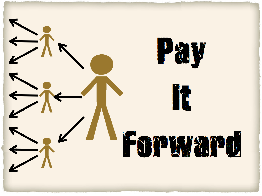 Paying It Forward—Literally